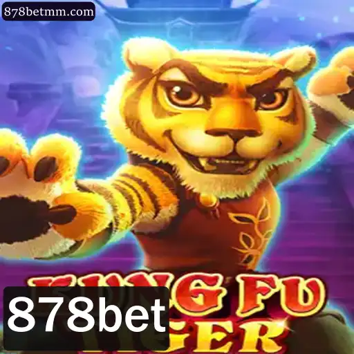 Descubra o Excitante Mundo de KungFuTiger e as Oportunidades de 878bet