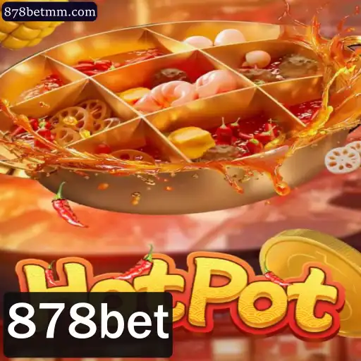 Explorando o Mundo do Jogo Hotpot com 878bet