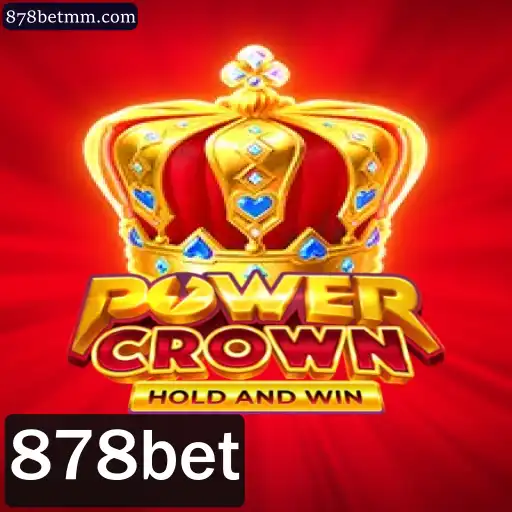 Descubra o Fascinante Mundo do Jogo PowerCrown com 878bet